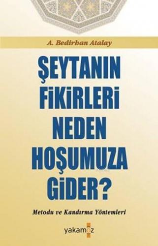 Şeytanın Fikirleri Neden Hoşumuza Gider?