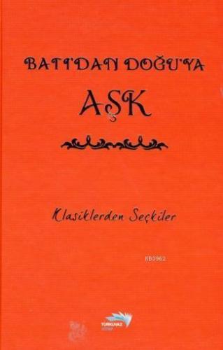 Batıdan Doğu'ya Aşk (Ciltli)