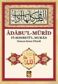 Adabu'l - Mürid Fi Sohbeti'l Murad Osman Şems Efendi, Prof. Dr. Selami