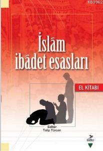 İslam İbadet Esasları El Kitabı Grafiker Yayınları