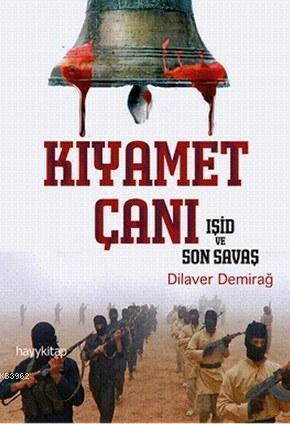 Kıyamet Çanı Işid ve Son Savaş