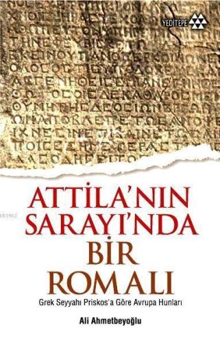 Attila'nın Sarayı'nda Bir Romalı