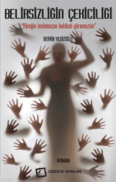 Belirsizliğin Çekiciliği