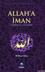 Allaha İman; Rabbini Bulan Adam