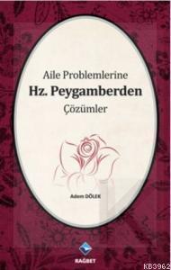 Aile Problemlerine Hz. Peygamberden Çözümler