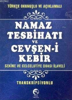 Türkçe Okunuşlu ve Açıklamalı Namaz Tesbihatı ve Cevşen-i Kebir (Mini 