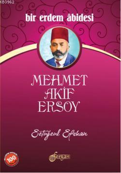 Bir Erdem Abidesi Mehmet Akif Ersoy