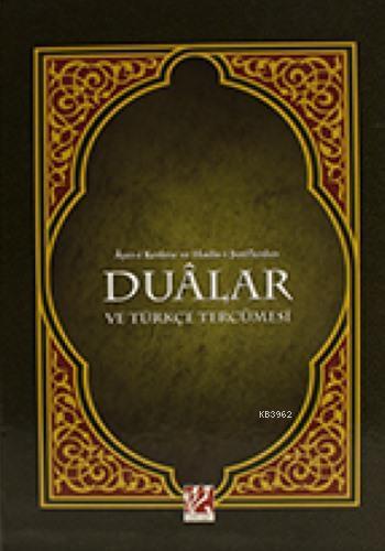 Ayet-i Kerime ve Hadis-i Şeriflerden Duâlar ve Türkçe Tercümesi