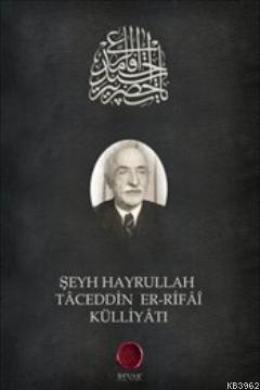 Şeyh Hayrullah Taceddin Er-Rifai Külliyatı