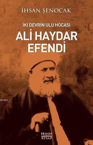 İki Devrin Ulu Hocası Ali Haydar Efendi