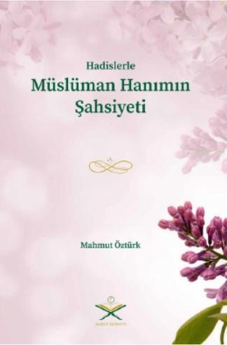 Hadislerle Müslüman Hanımın Şahsiyeti