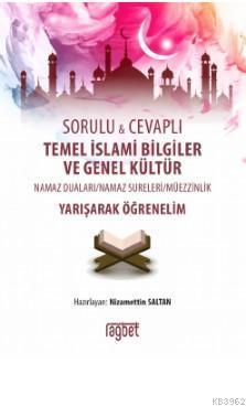 Sorulu Cevaplı Temel İslami Bilgiler Ve Genel Kültür