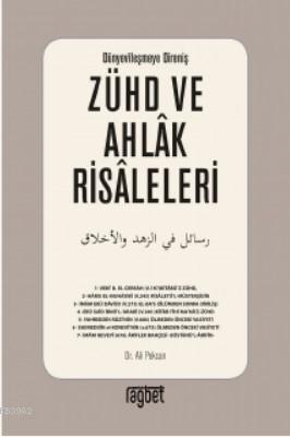 Zühd Ve Ahlak Risaleleri; Dünyevileşmeye Direniş