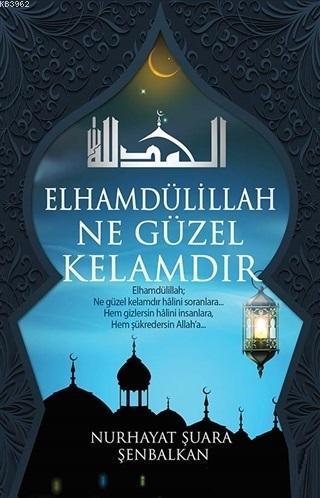 Elhamdülillah Ne Güzel Kelamdır