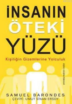 İnsanın Öteki Yüzü Kişiliğin Gizemlerine Yolculuk