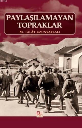 Paylaşılamayan Topraklar -Tehcirin Arka Yüzü-