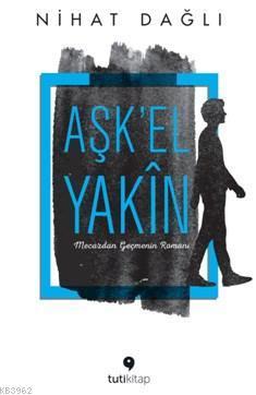 Aşk'El Yakın