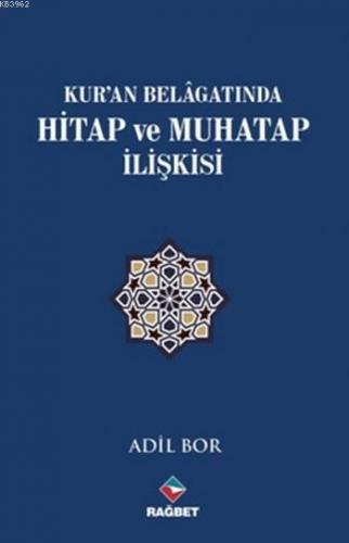 Kuran Belagatında Hitap Ve Muhatap İlişkisi