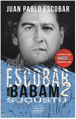Pablo Escobar Benim Babam 2 / Suçüstü