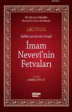 Şafiiler İçin Sorulu Cevaplı İmam Nevevi'nin Fetvaları -Ebu Zekeriyya 