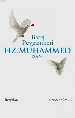 Barış Peygamberi Hz.Muhammed (S.A.V)