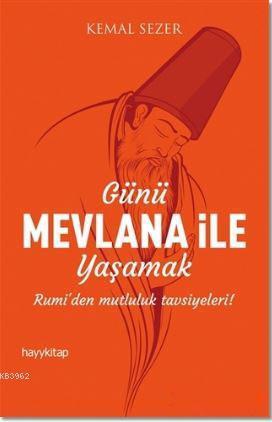 Günü Mevlana ile Yaşamak