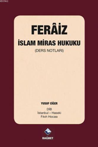 Feraiz - İslam Miras Hukuku; (Ders Notları)