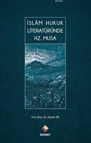 İslam Hukuk Literatüründe Hz. Musa