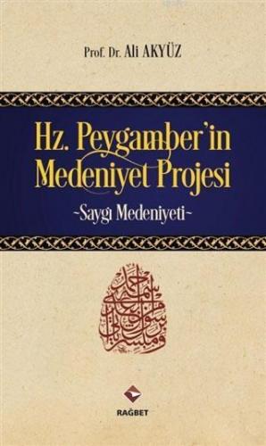 Hz. Peygamberin Medeniyet Projesi; Saygı Medeniyeti