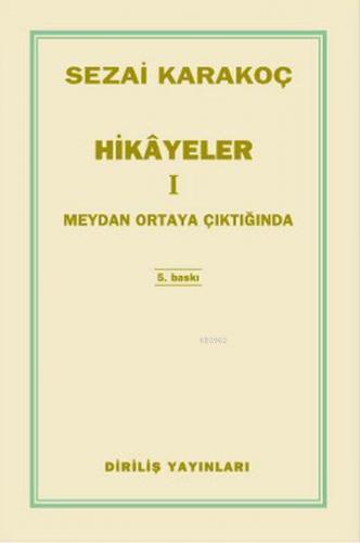 Hikayeler -1 / Meydan Ortaya Çıktığında