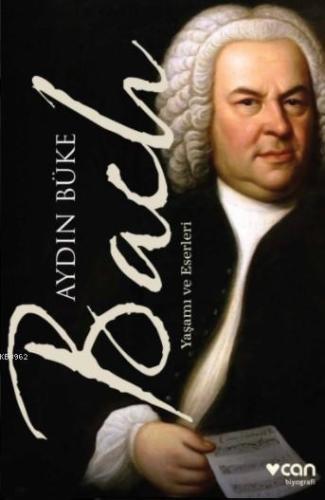 Bach Yaşamı ve Eserleri