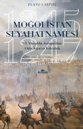 Moğolistan Seyahatnamesi 13. Yüzyılda Avrupa'dan Asya'ya Yolculuk (124