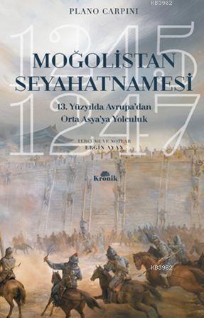 Moğolistan Seyahatnamesi 13. Yüzyılda Avrupa’dan Asya’ya Yolculuk (124
