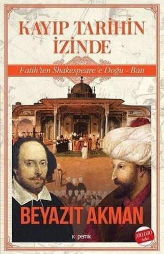 Kayıp Tarihin İzinde Fatih'ten Shakespeare'e Doğu Batı