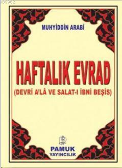 Haftalık Evrad Devri A'la ve Salat-ı İbni Beşis