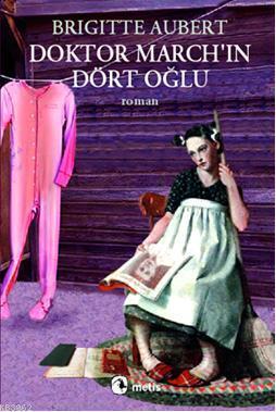 Doktor March'in Dört Oğlu