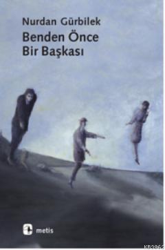 Benden Önce Bir Başkası