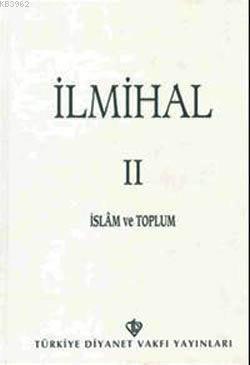 İlmihal 2. Cilt / İslam ve Toplum
