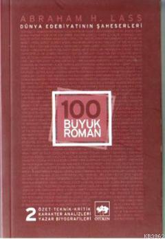 100 Büyük Roman - 2 Dünya Edebiyatının Şaheserleri