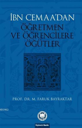 İbn Cemaanın Öğretmen Ve Öğrencilere Öğütleri