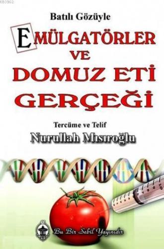 Batılı Gözüyle Emülgatörler ve Domuz Eti Gerçeği