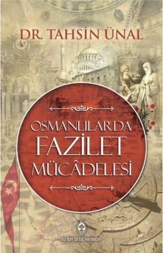 Osmanlılarda Fazilet Mücadelesi