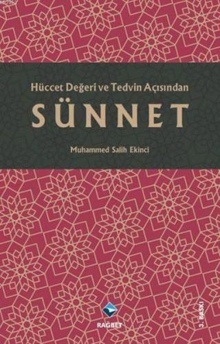 Hüccet Değeri Ve Tedvin Açısından Sünnet