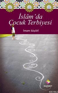 İslamda Çocuk Terbiyesi