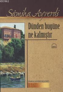 Dünden Bugüne Ne Kalmıştır