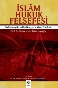 İslam Hukuk Felsefesi; Gaye Problemi, Mekasıdu'Ş-Şeri'Ati'L-İslamiyye