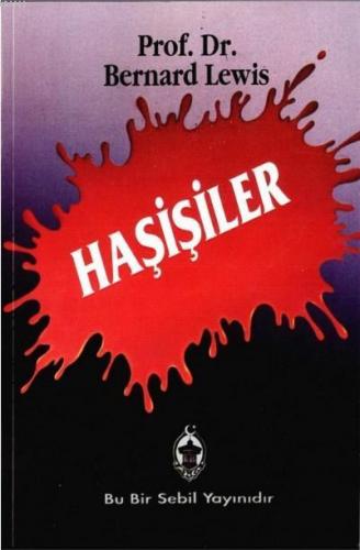 Haşişiler: Ortaçağ İslam DünyasındaTerörizm ve Siyaset