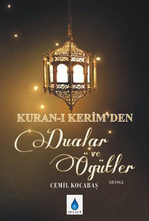 Kuran-ı Kerimden Dualar ve Öğütler