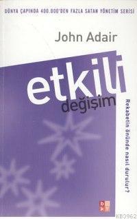 Etkili Değişim -Rekabetin Önünde Nasıl Durulur