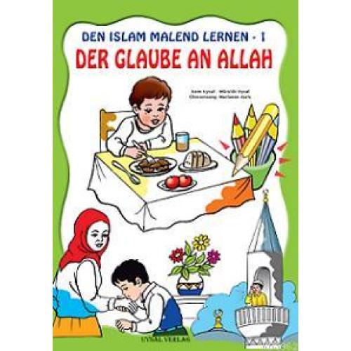 Den Islam Malend Lernen 1 Der Glaube An Allah (Almanca Boyamalı Allaha İman)
